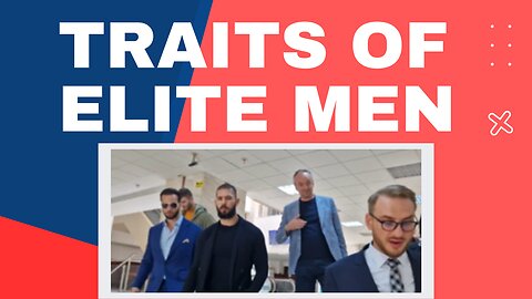 Traits Of Elite Men