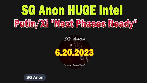 SG Anon HUGE Intel: "The Storm is Coming" | Putin/Xi "Next Phases Ready"