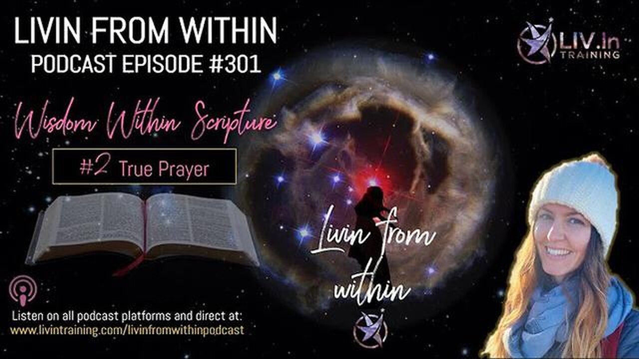 Wisdom Within Scripture #2 True Prayer // Livin From Within Podcast