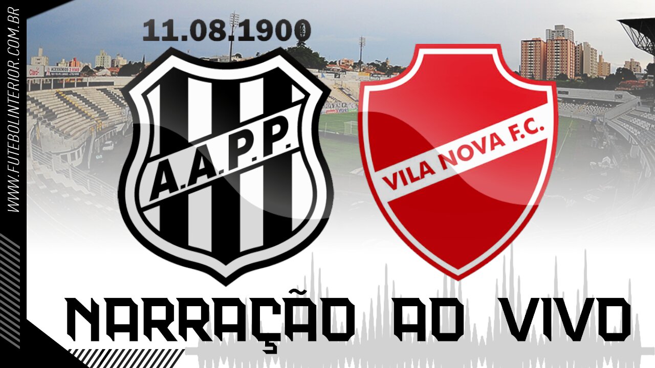 PONTE PRETA X VILA NOVA | NARRAÇÃO AO VIVO | CAMPEONATO BRASILEIRO SÉRIE B - 9ª RODADA