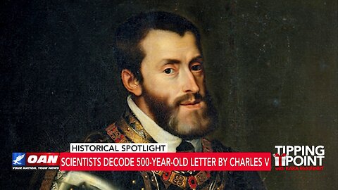 Tipping Point - Scientists Decode 500-Year-Old Letter by Charles V