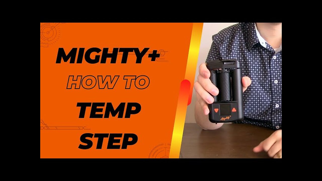 How to Temp Step (Mighty+)