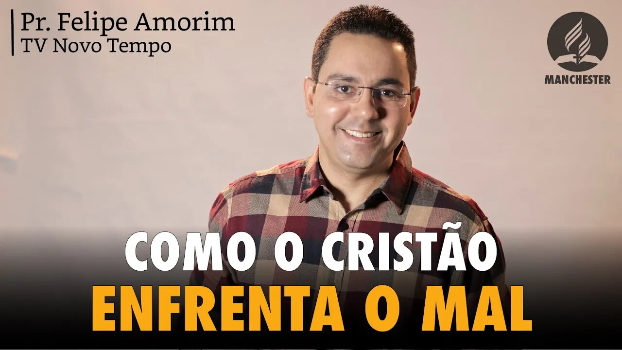 SE O MAL EXISTE, COMO O CRISTÃO ENFRETA O GRANDE CONFLITO NO DIA A DIA