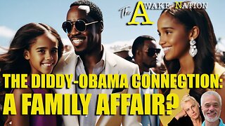 The Awake Nation The Diddy-Obama Connection: A Family Affair?