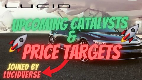 HUGE UPCOMING CATALYSTS 🔥🔥 LCID PRICE PREDICTION 🚀 JOINED BY LUCIDVERSE $LCID