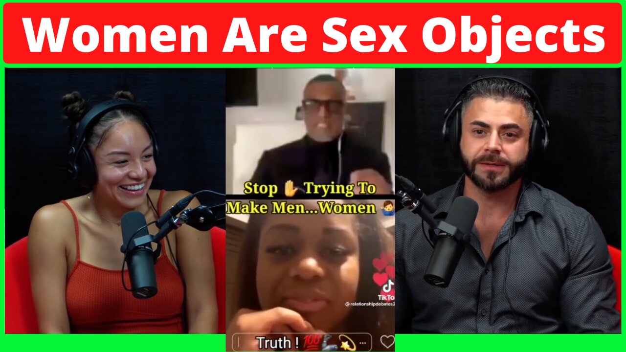 Kevin Samuels Women Are Sexual Objects Reaction