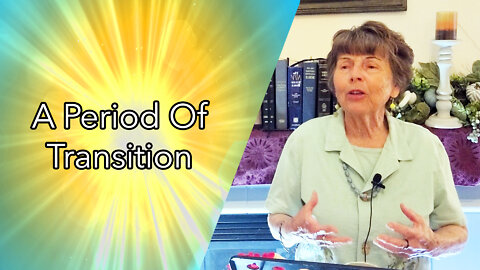 A Period Of Transition (Full Sermon)
