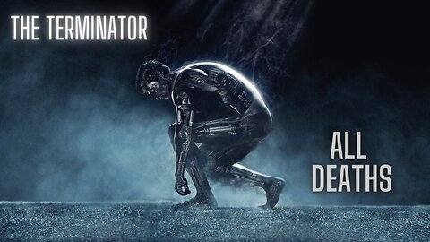 The Terminator - All Terminator Deaths