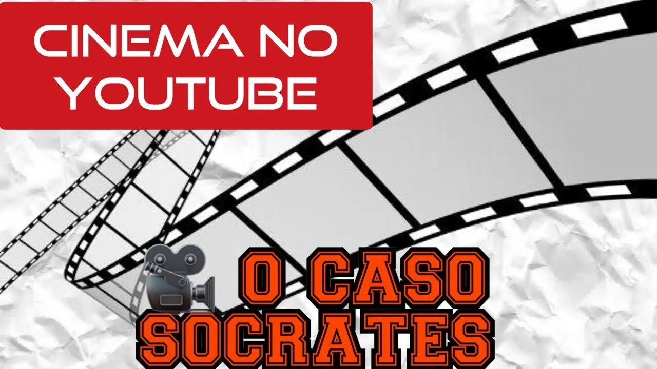 🎥 FILME O CASO SOCRATES