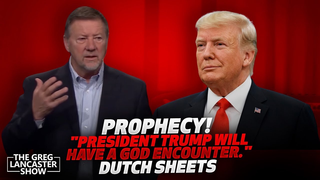 PROPHECY! President Trump Will Have A God Encounter & Have a Prayer Task Force! says Dutch Sheets