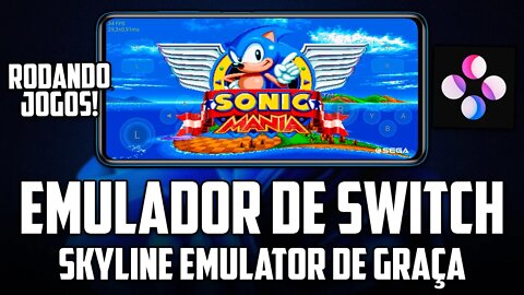 SKYLINE EMULATOR | EMULADOR DE SWITCH DE GRAÇA! | Sonic Mania Skyline Emulator Android Gameplay