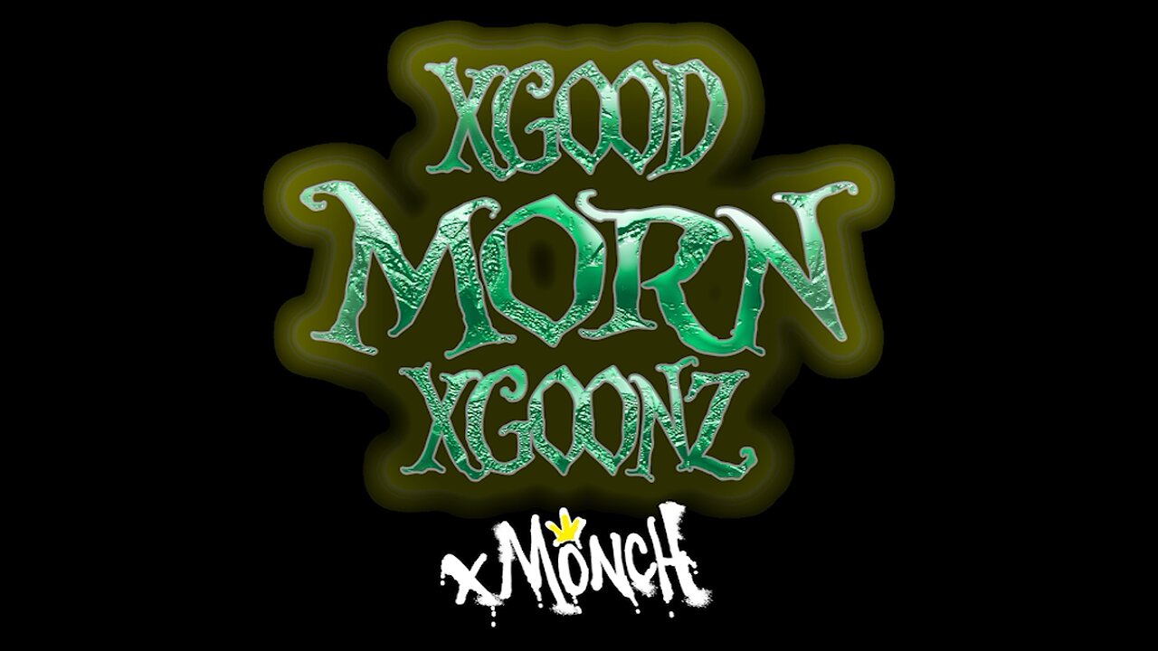 xGoodMORNxGoonz INTRO Promo 1