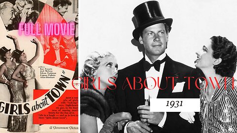 Joel McCrea Kay Francis Girls About Town 1931 Lilyan Tashman George Cukor Alan Dinehart Pre Code