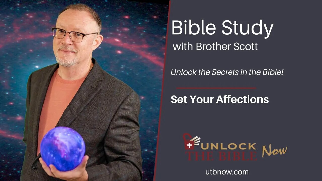 Unlock the Bible Now!: Set Your Affections