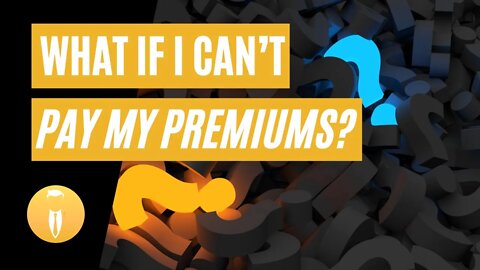 Round Table | What if I Can’t Pay My Premiums