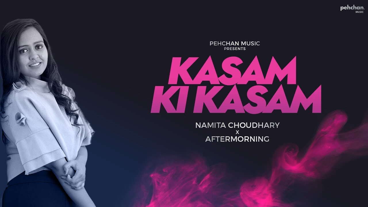 Kasam Ki Kasam - Cover | Namita Choudhary x Aftermorning | Log Kehte Hai Pagal | Unplugged