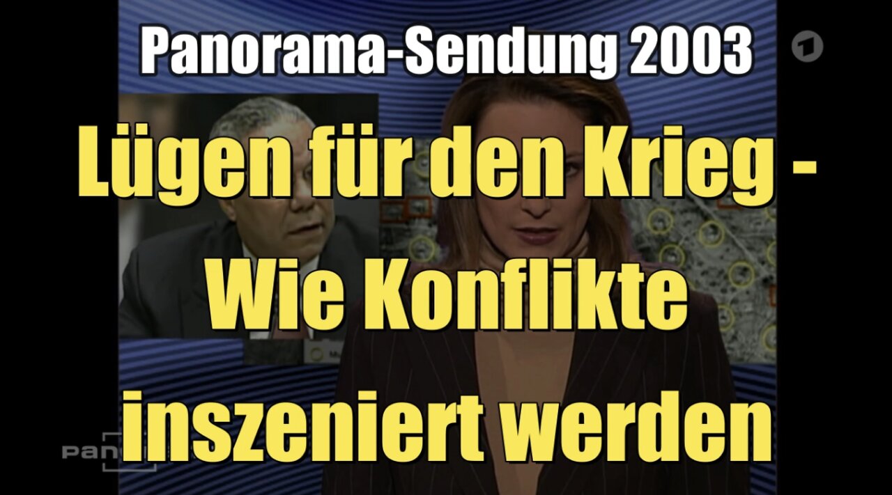 Lügen für den Krieg - Wie Konflikte inszeniert werden (Panorama I 06.02.2003)