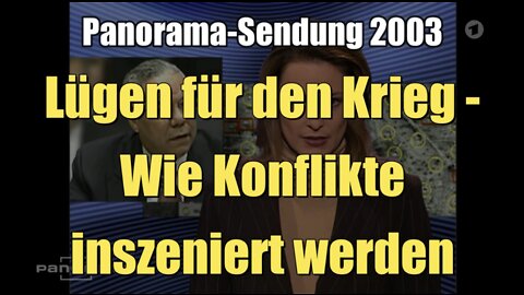 Lügen für den Krieg - Wie Konflikte inszeniert werden (Panorama I 06.02.2003)