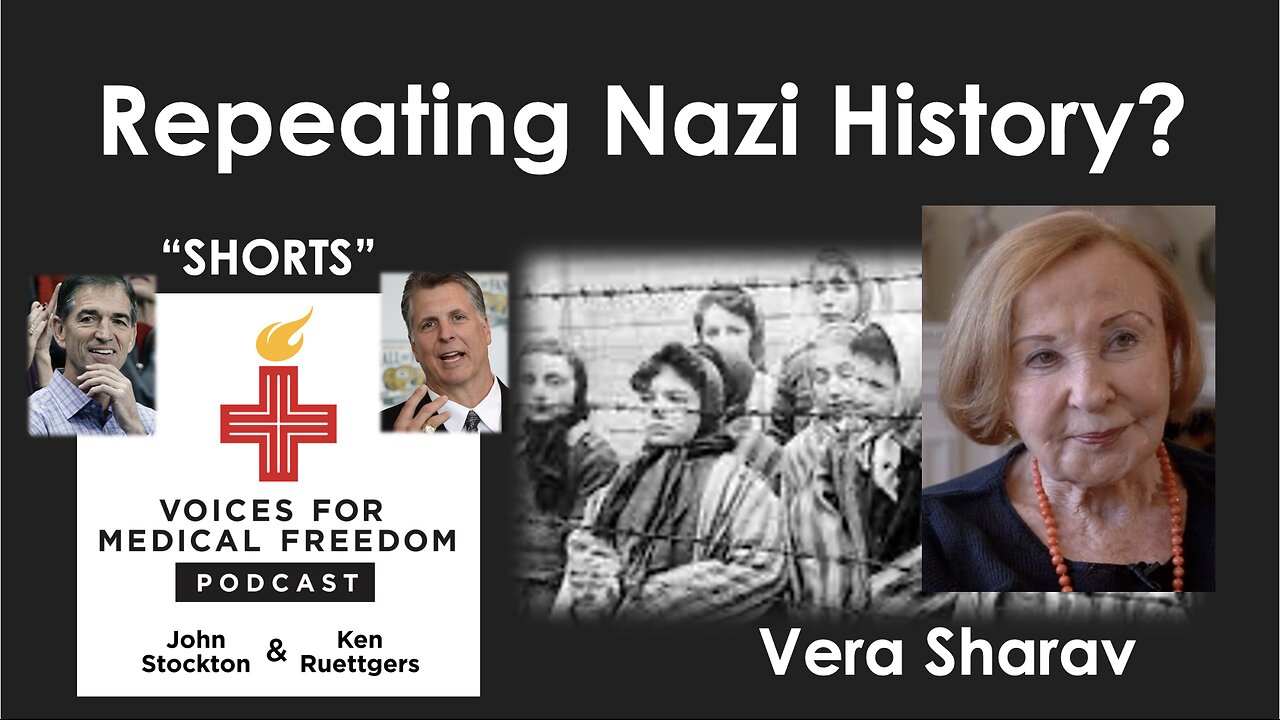 V-Shorts with Vera Sharav: Repeating Nazi History?