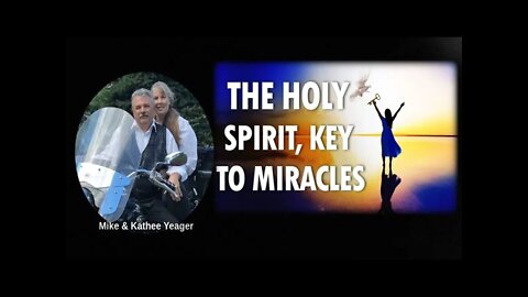The Key to Miracles by Dr Michael H Yeager