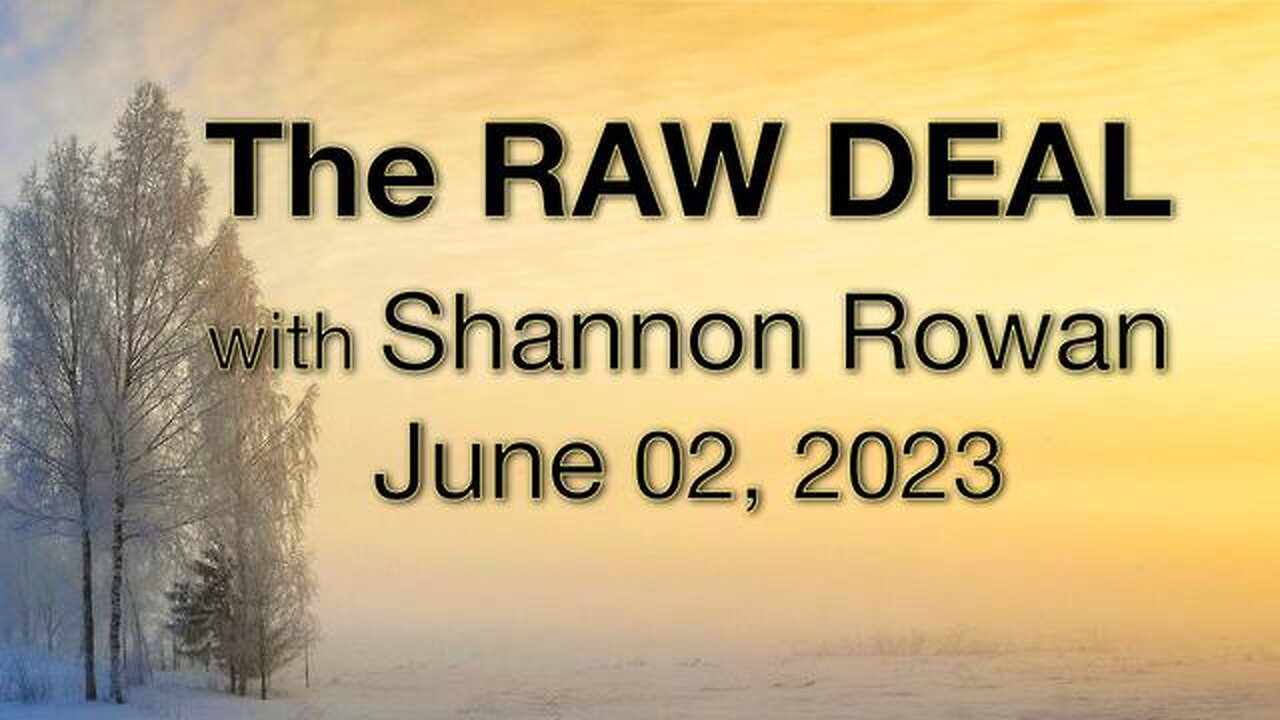 The Raw Deal (2 June 2023) with Shannon Rowan