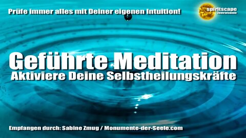 Meditation - Reaktiviere Deine Selbstheilungskräfte