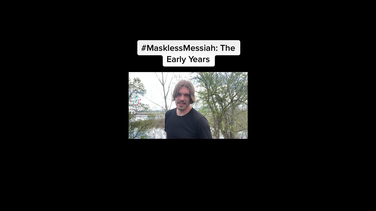 Maskless Messiah: The Early Years