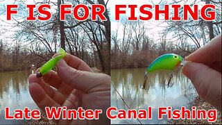 Late Winter Canal Fishing