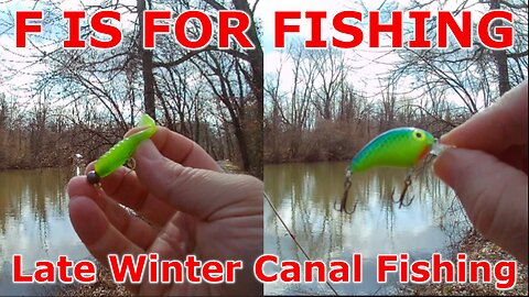 Late Winter Canal Fishing