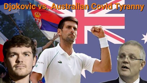 Nick Fuentes || Djokovic vs. Australian Covid Tyranny