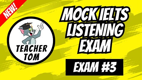 Mock IELTS Listening Exam #3 (+ Answers)