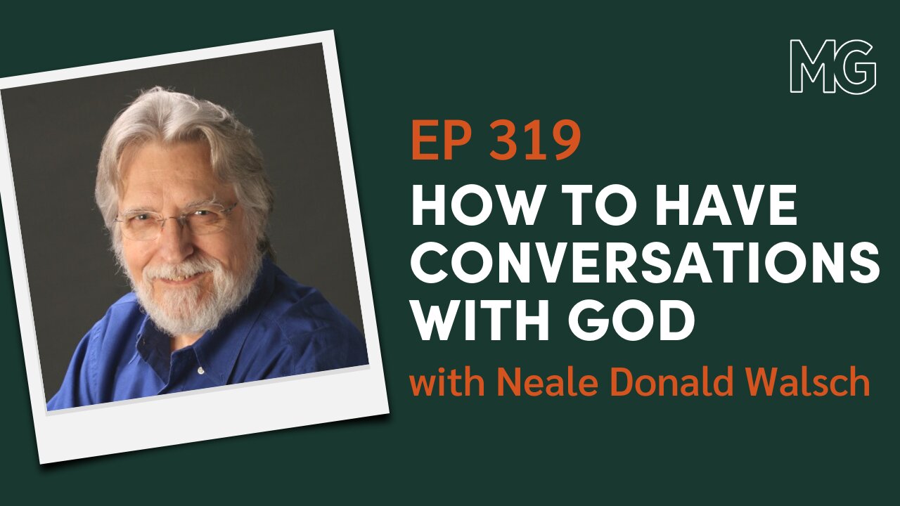 Coincidence or Conversation with God? with Neale Donald Walsch | The Mark Groves Podcast