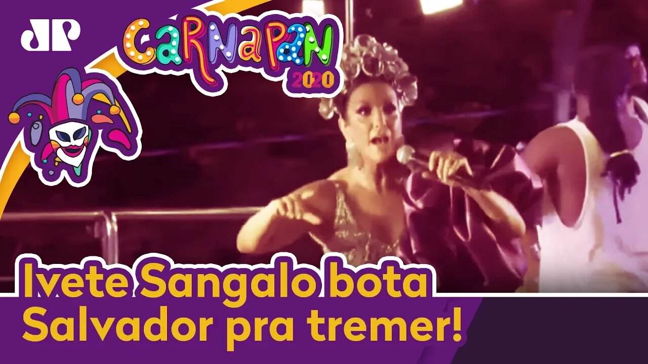 Ivete Sangalo agita o CarnaPan direto do Circuito Barra-Ondina