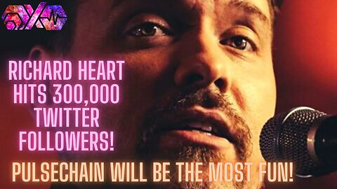 RICHARD HEART Hits 300,000 Twitter Followers! Pulsechain Will Be The MOST Fun!