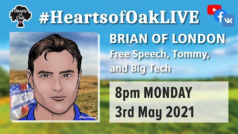 Free Speech, Tommy and Big Tech with Brian of London 3.5.21