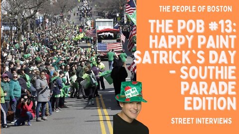 The POB #13: HAPPY PAINT SATRICK'S DAY - Southie Parade Edition