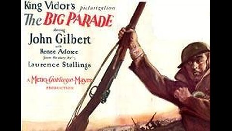 THE BIG PARADE 1925 John Gilbert & Renée Adorée FULL MOVIE #18 AFI BEST SILENT FILMS