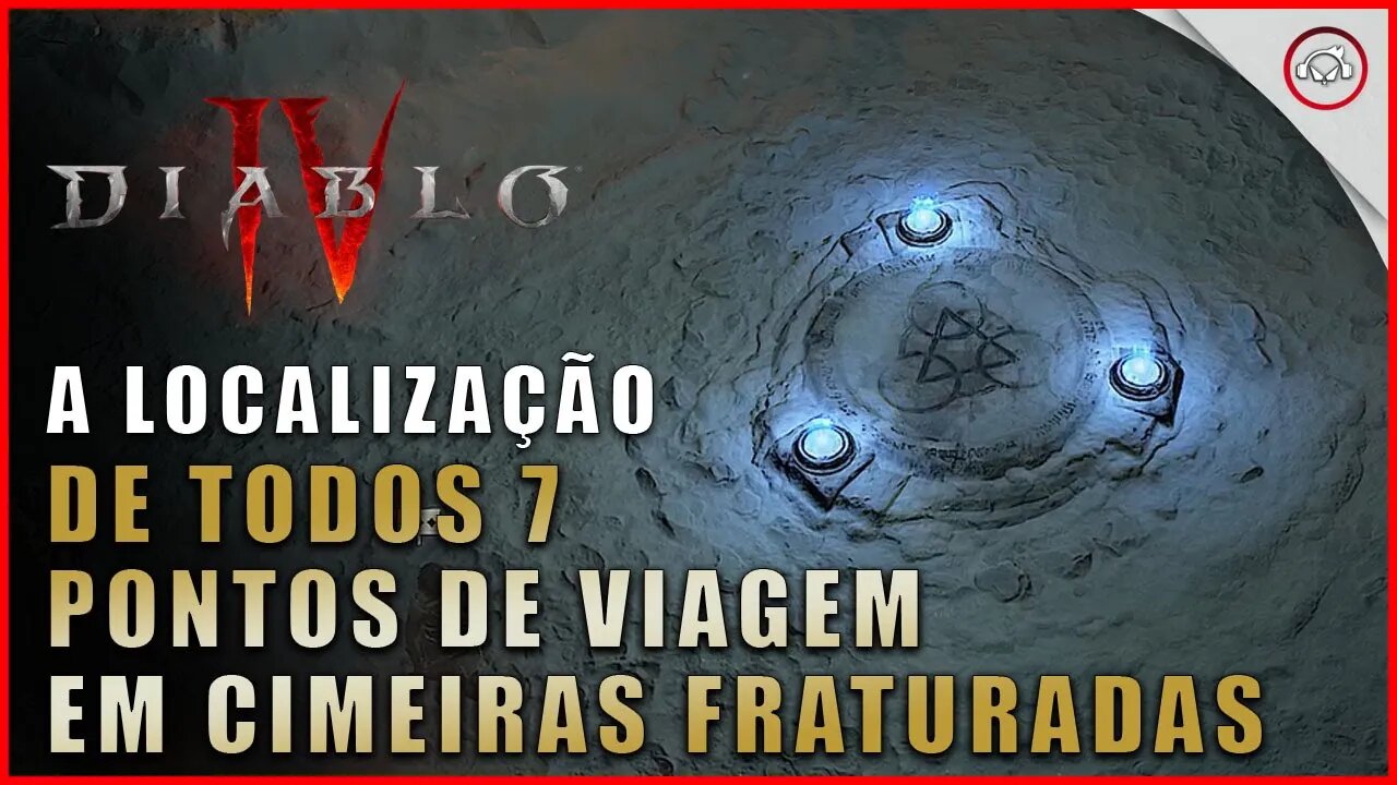 Diablo 4, A localização de todos os 7 pontos de viagem rápida em Cimeiras Fraturadas | Super-Dica