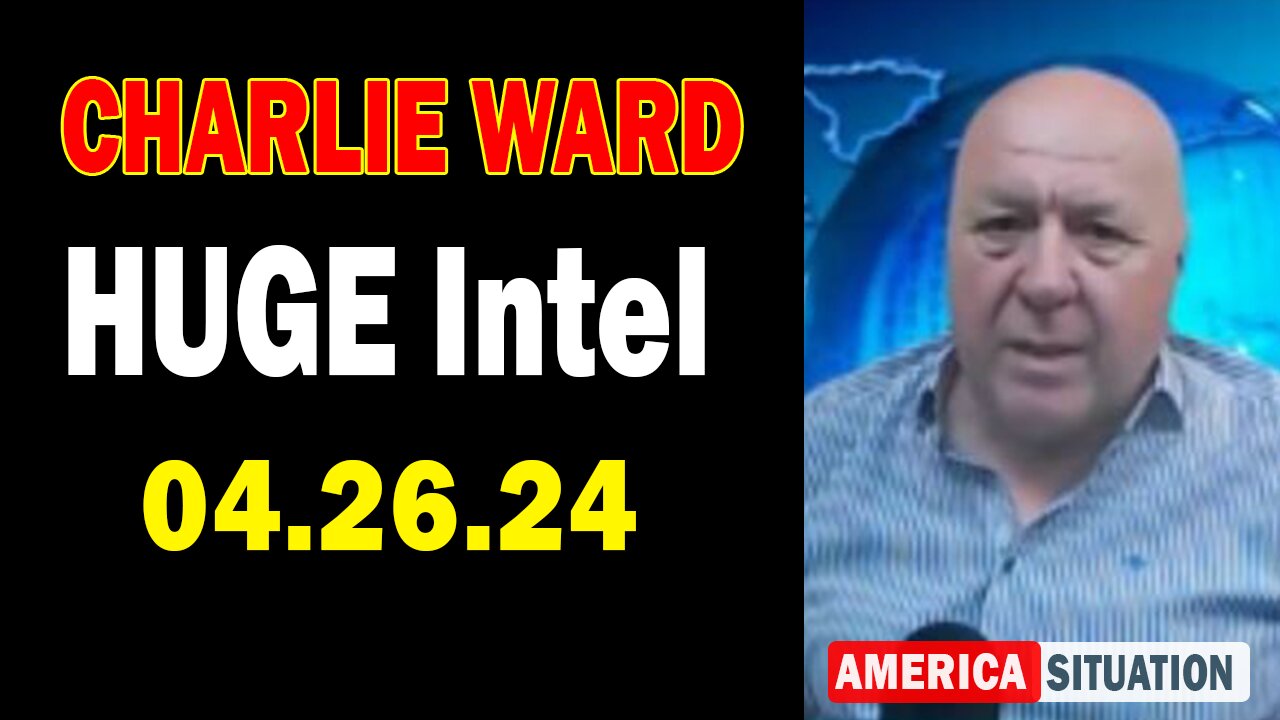 Charlie Ward HUGE Intel Apr 26: "Charlie Ward Daily News With Paul Brooker & Drew Demi"