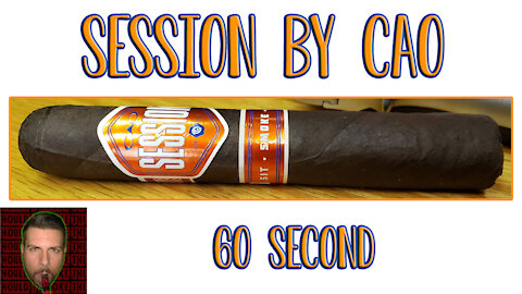 60 SECOND CIGAR REVIEW - Session by CAO - Should I Smoke This