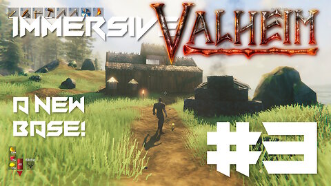 A New Base! - Immersive Valheim Challenge #3