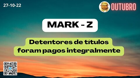 MARK-Z Detentores de títulos foram pagos integralmente