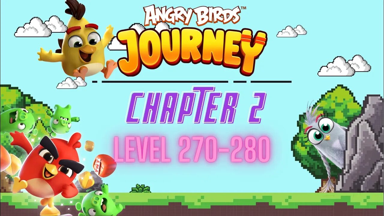 Angry Birds Journey - CHAPTER 2 - CRYSTAL CLOUDS - LEVEL 270-280 - Gameplay Walkthrough