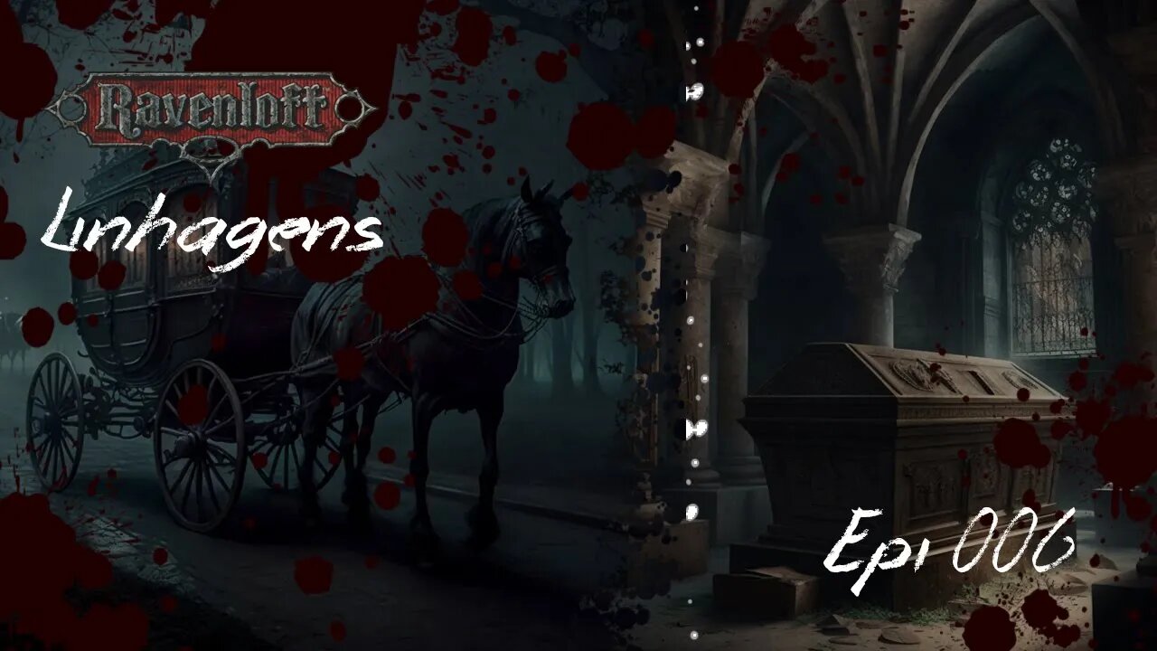 Ravenloft Linhagens Ep 003 Part 001