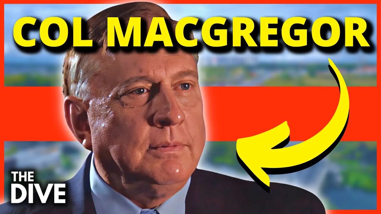 Col Macgregor: Globalism Is A CANCER For RUSSIA