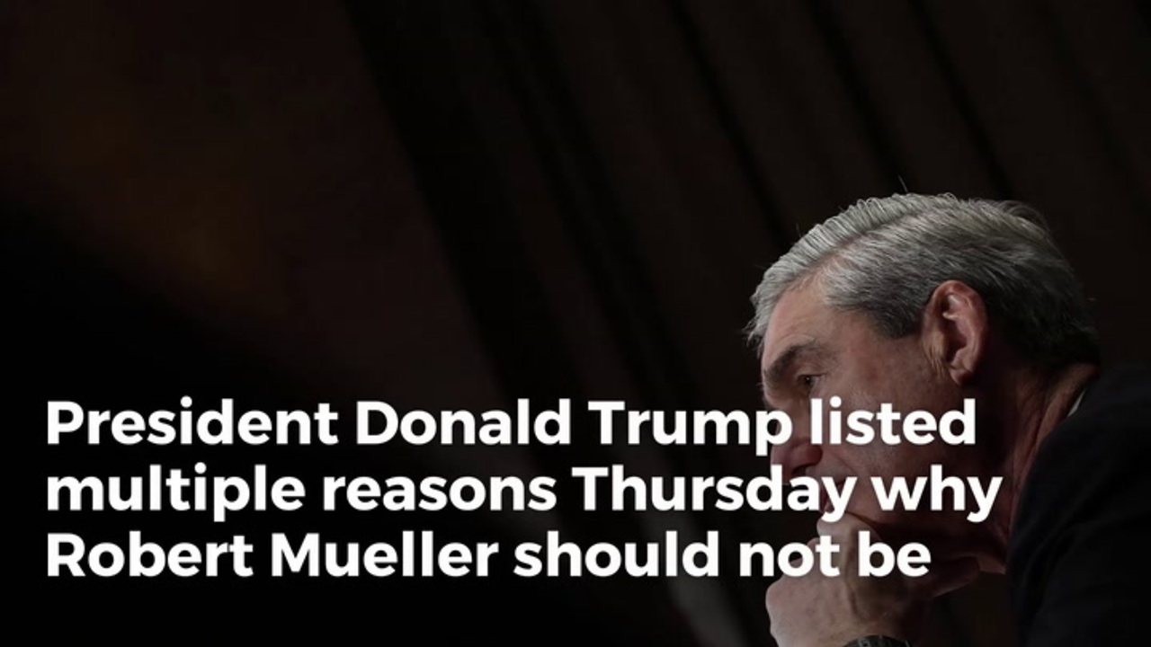 Trump Hits Mueller for Multiple Conflicts of Interest in Overseeing Russia Investigation