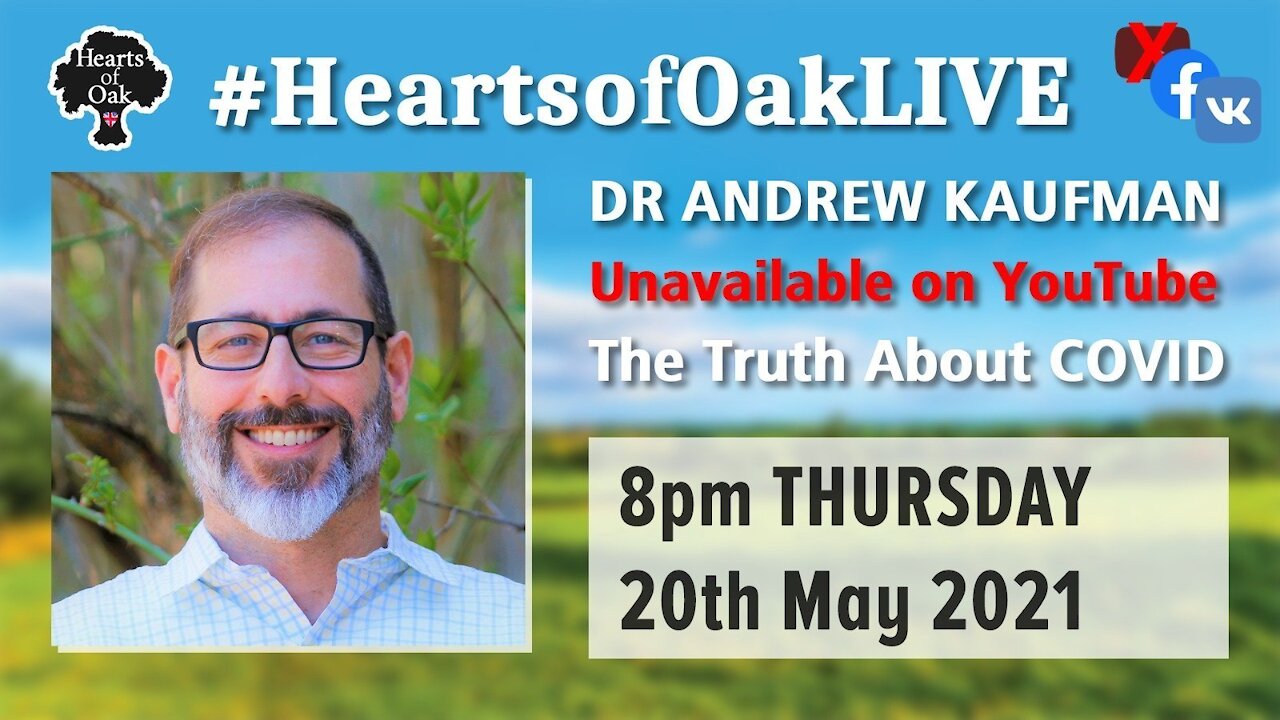 Dr Andrew Kaufman - The Truth About Covid - 20.5.21