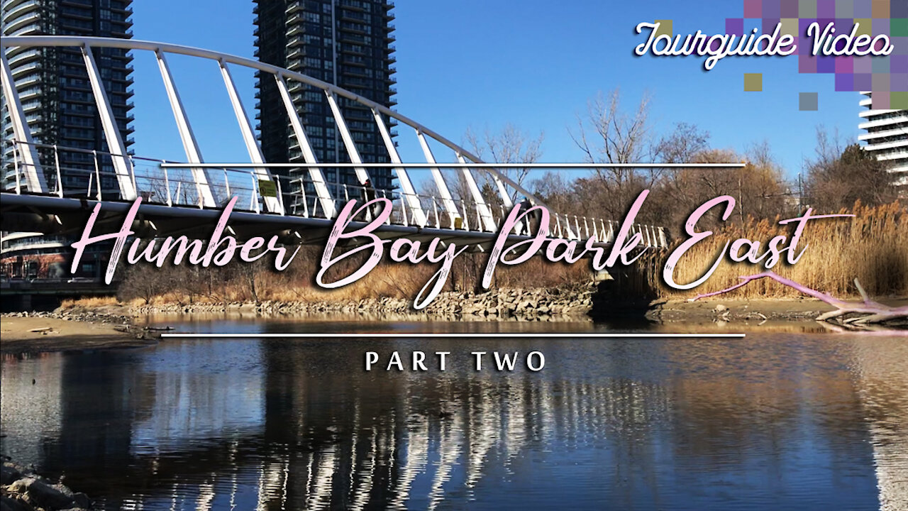 Humber Bay Park West, Toronto / Part Two / Relaxing Tourguide Videos