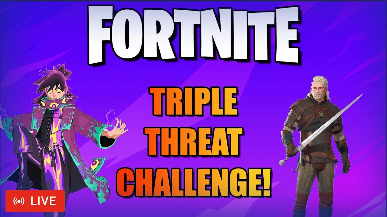 🔴LIVE - FORTNITE | TRIPLE THREAT CHALLENGE!