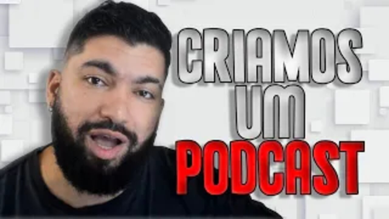 CRIAMOS UM PODCAST!